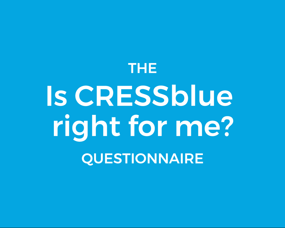The Is CRESSblue Right For Me?" Questionnaire.