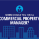 When should you hire a commercial property manager?