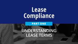 Lease compliance - Part 1 - Understanding lease terms.