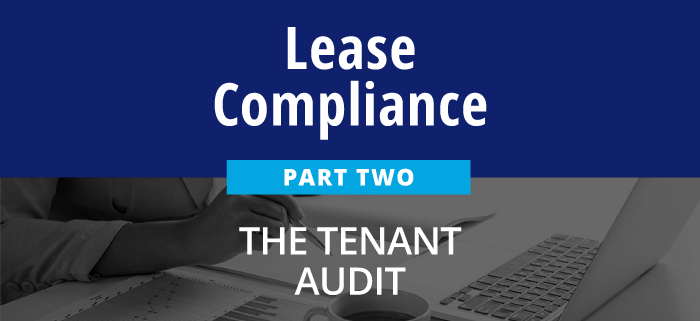 Lease compliance - Part two - The tenant audit.